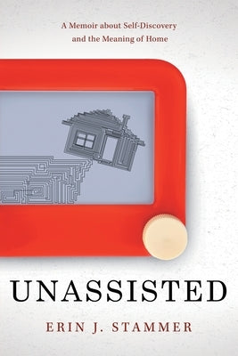 Unassisted by Stammer, Erin J.