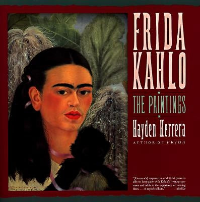 Frida Kahlo: The Paintings by Herrera, Hayden