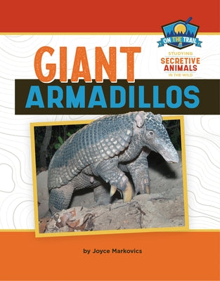 Giant Armadillos by Markovics, Joyce