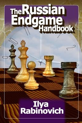 The Russian Endgame Handbook by Rabinovich, Ilya