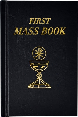 First Mass Book: An Easy Way of Participating at Mass for Boys and Girls by Catholic Book Publishing & Icel