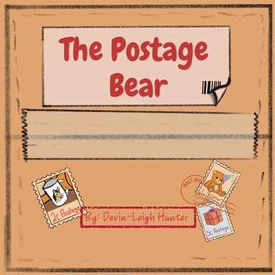The Postage Bear by Hunter, Devin-Leigh
