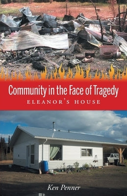Community in the Face of Tragedy: Eleanor's House by Penner, Ken