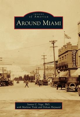 Around Miami by Vega Phd, Santos C.