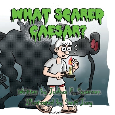 What Scared Caesar by Sorensen, Joshua P.