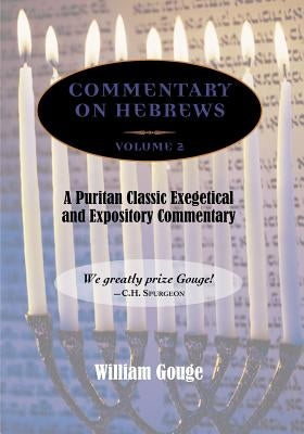 Commentary on Hebrews: Exegetical and Expository - Vol. 2 (PB) by Gouge, William