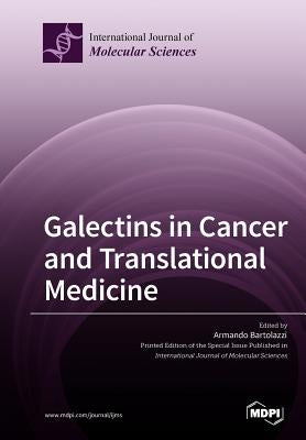 Galectins in Cancer and Translational Medicine by Bartolazzi, Armando