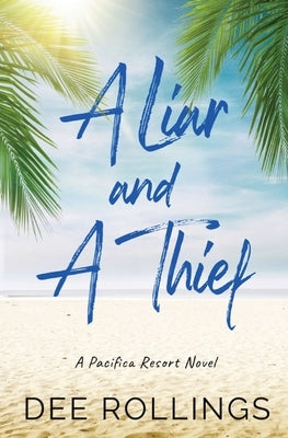 A Liar and a Thief by Rollings, Dee