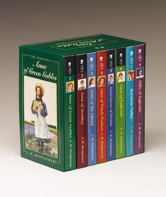 The Complete Anne of Green Gables: The Life and Adventures of the Most Beloved and Timeless Heroine in All of Fiction by Montgomery, L. M.