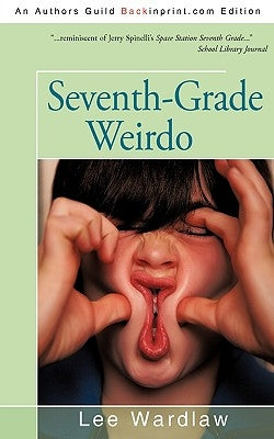 Seventh-Grade Weirdo by Wardlaw, Lee