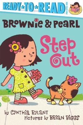 Brownie & Pearl Step Out by Rylant, Cynthia
