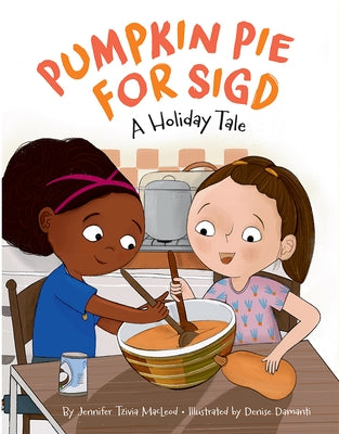 Pumpkin Pie for Sigd: A Holiday Tale by MacLeod, Jennifer Tzivia