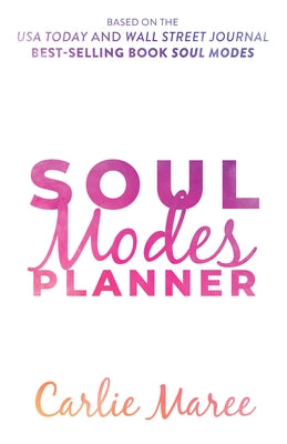Soul Modes Planner by Maree, Carlie