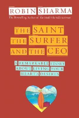 The Saint, the Surfer, and the CEO by Sharma, Robin