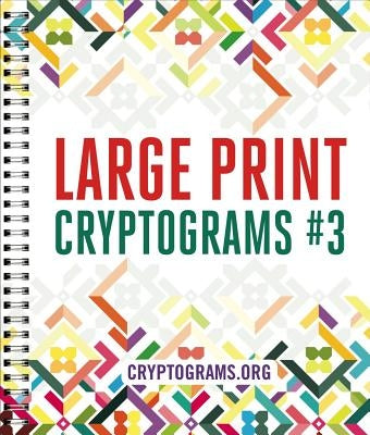 Large Print Cryptograms #3 by Cryptograms Org