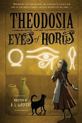 Theodosia and the Eyes of Horus by Lafevers, R. L.