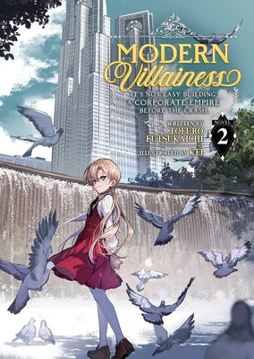 Modern Villainess: Its Not Easy Building a Corporate Empire Before the Crash (Li Ght Novel) Vol. 2 by Futsukaichi, Tofuro