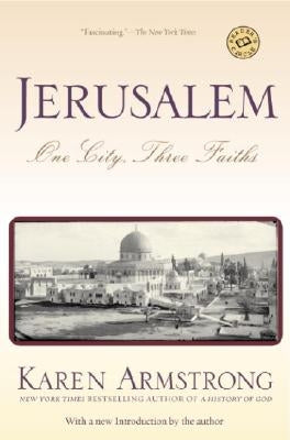 Jerusalem: One City, Three Faiths by Armstrong, Karen