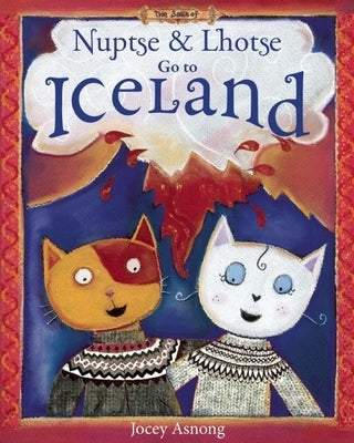 Nuptse and Lhotse Go to Iceland by Asnong, Jocey