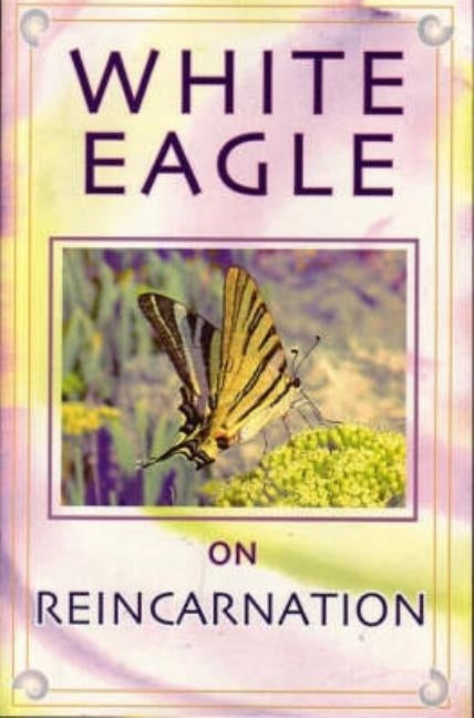 White Eagle on Reincarnation by White Eagle