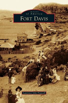 Fort Davis by Francell, Lawrence John