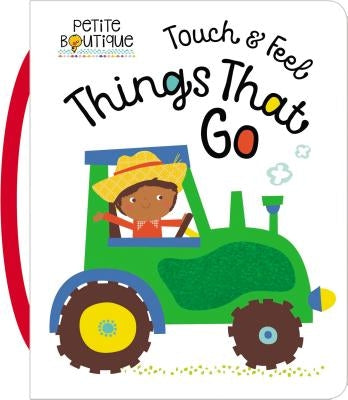 Petite Boutique Touch and Feel Things That Go by Make Believe Ideas Ltd