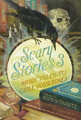 Scary Stories 3: More Tales to Chill Your Bones by Schwartz, Alvin