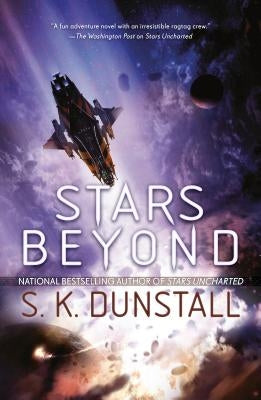 Stars Beyond by Dunstall, S. K.