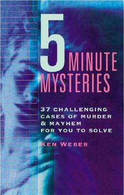 Five-Minute Mysteries: (repackage) by Weber, Ken