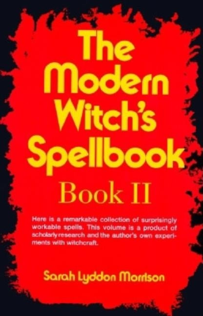 The Modern Witch's Spellbook, Book Ll by Morrison, Sarah