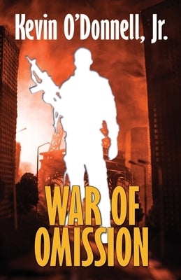 War of Omission by O'Donnell, Kevin