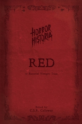 Horror Historia Red by Calloway, C. S. R.