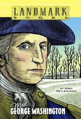 Meet George Washington by Heilbroner, Joan