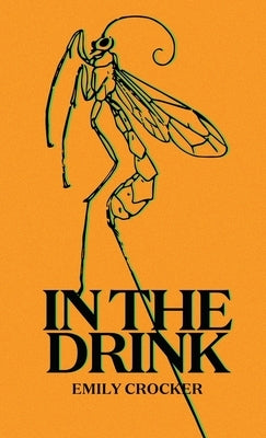 In The Drink by Crocker, Emily