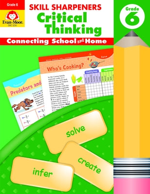 Skill Sharpeners Critical Thinking, Grade 6 by Evan-Moor Educational Publishers