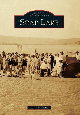 Soap Lake by Kiefer, Kathleen