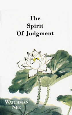 Spirit of Judgment by Nee, Watchman L.