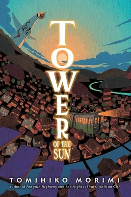 Tower of the Sun by Morimi, Tomihiko