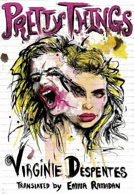 Pretty Things by Despentes, Virginie