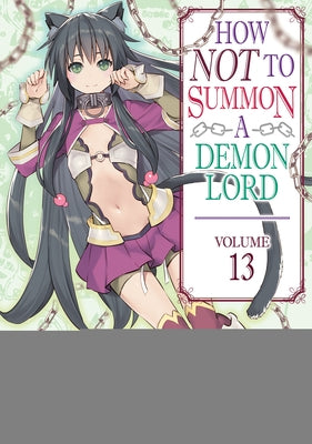 How Not to Summon a Demon Lord (Manga) Vol. 13 by Murasaki, Yukiya