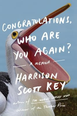Congratulations, Who Are You Again?: A Memoir by Key, Harrison Scott