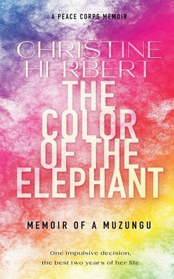 The Color of the Elephant by Herbert, Christine
