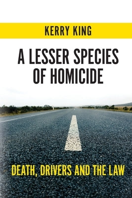 A Lesser Species of Homicide by King, Kerry