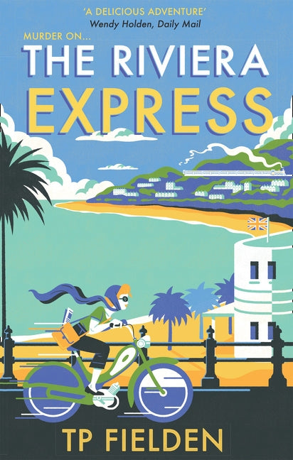 The Riviera Express (a Miss Dimont Mystery, Book 1) by Fielden, Tp