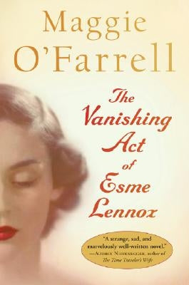 The Vanishing Act of Esme Lennox by O'Farrell, Maggie