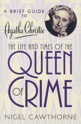 A Brief Guide to Agatha Christie by Cawthorne, Nigel
