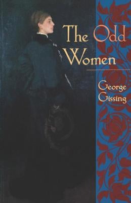 The Odd Women by Gissing, George