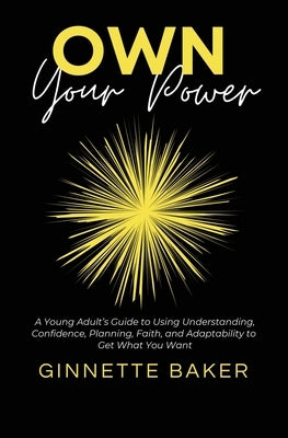 Own Your Power by Baker, Ginnette