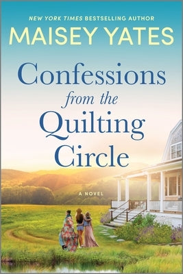 Confessions from the Quilting Circle by Yates, Maisey