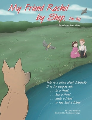 My Friend Rachel, by Shep the Dog by Feemster, Cathy